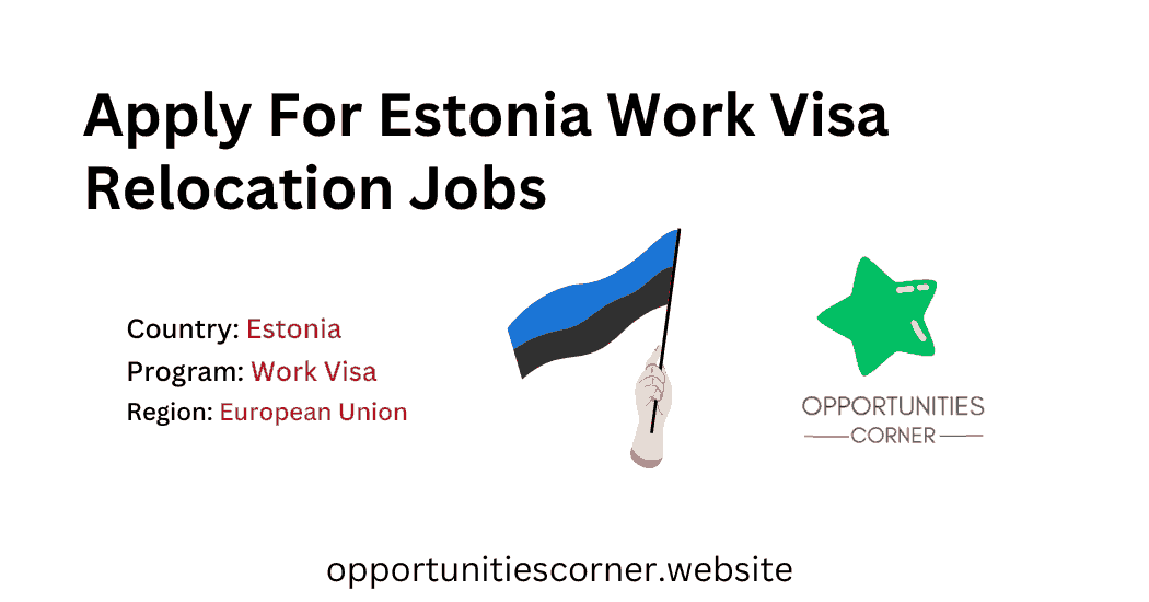 Apply For Estonia Work Visa Relocation Jobs
